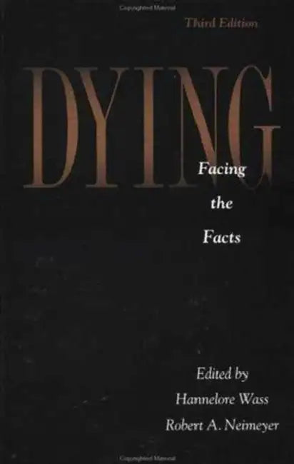 Dying: Facing the Facts by Hannelore Wass