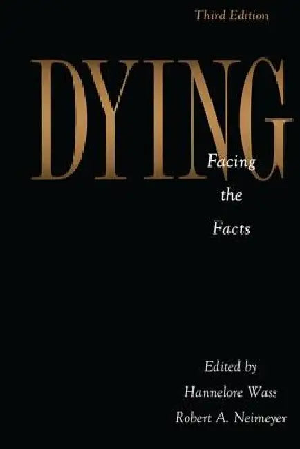 Dying: Facing the Facts by Hannelore Wass