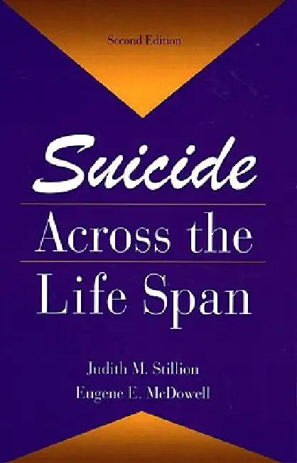 Suicide Across the Life Span: Premature Exits by Judith M. Stillion