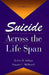 Suicide Across the Life Span: Premature Exits by Judith M. Stillion