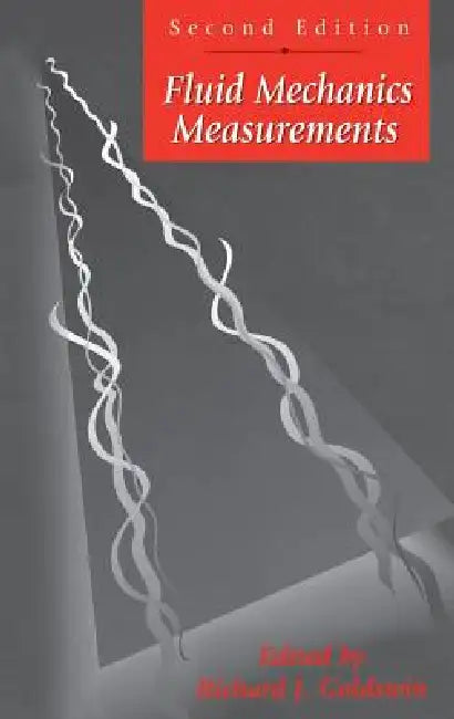 Fluid Mechanics Measurements by R. Goldstein