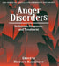 Anger Disorders: Definition, Diagnosis, and Treatment by Howard Kassinove