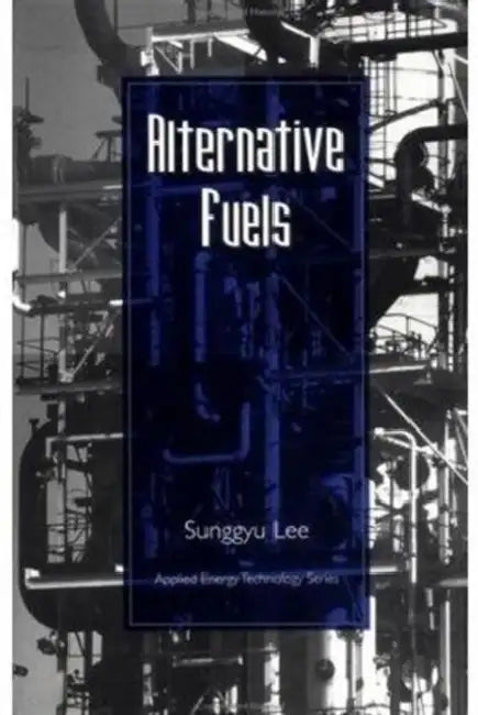 Alternative Fuels by Sunggyu Lee