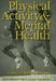 Physical Activity and Mental Health by William P. Morgan