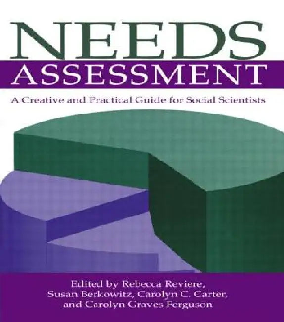 Needs Assessment: A Creative And Practical Guide For Social Scientists by Rebecca Reviere