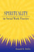 Spirituality in Social Work Practice by Ronald K. Bullis