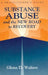 Substance Abuse And The New Road To Recovery: A Practitioner's Guide by Glenn D. Walters