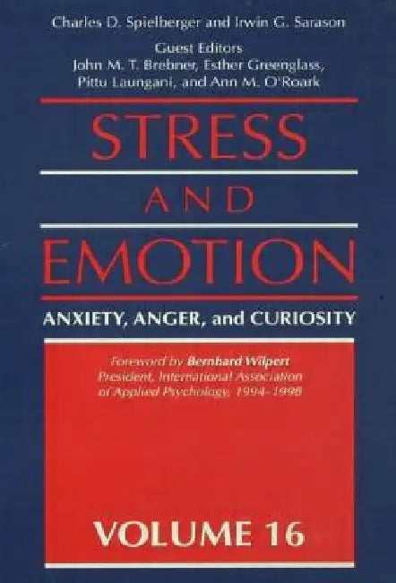 Stress and Emotion: Anxiety, Anger, & Curiosity by Charles D. Spielberger
