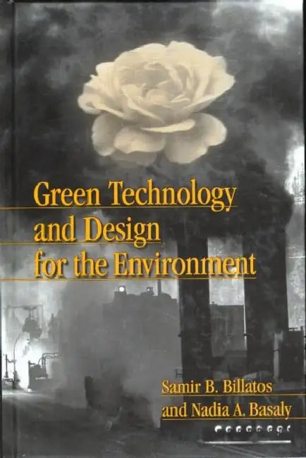 Green Technology and Design for the Environment by Samir Billatos
