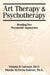 Art Therapy and Psychotherapy: Blending Two Therapeutic Approaches by Victoria D. Coleman