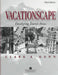 Vacationscape: Developing Tourist Areas by Clare A. Gunn