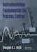 Instrumentation Fundamentals for Process Control by Douglas O. De Sa
