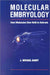 Molecular Embryology: How Molecules Give Birth to Animals by Michael J. Barry