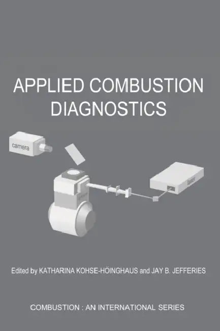 Applied Combustion Diagnostics by Katharina Kohse-Hoinghaus, Jay B. Jefferies