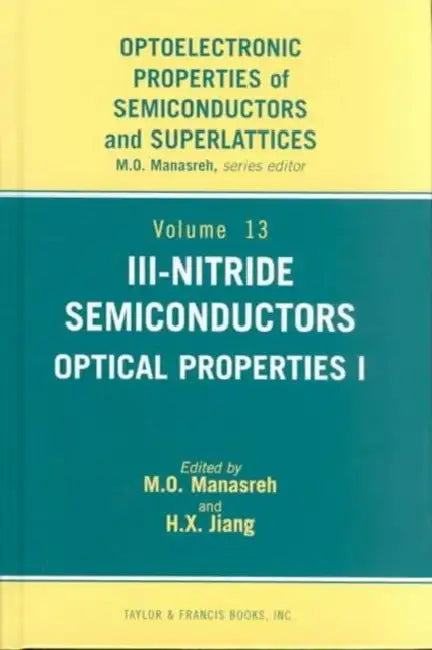 III-Nitride Semiconductors: Optical Properties I by Hongxing Jiang