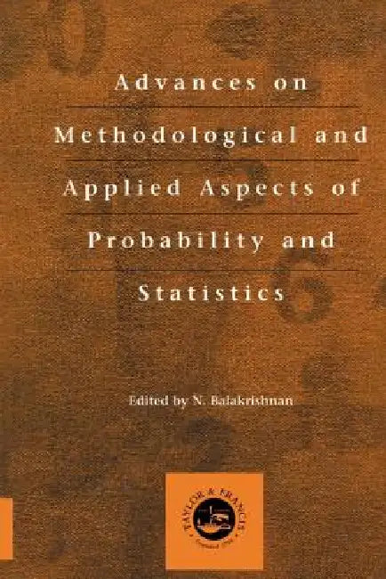 Advances on Methodological and Applied Aspects of Probability and Statistics by N. Balakrishnan