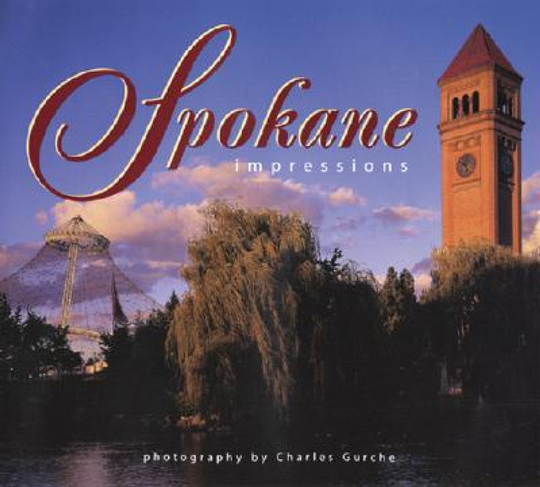 Spokane Impressions by Charles Gurche, Charles Gurche