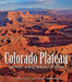 Colorado Plateau Wild and Beautiful by John Annerino