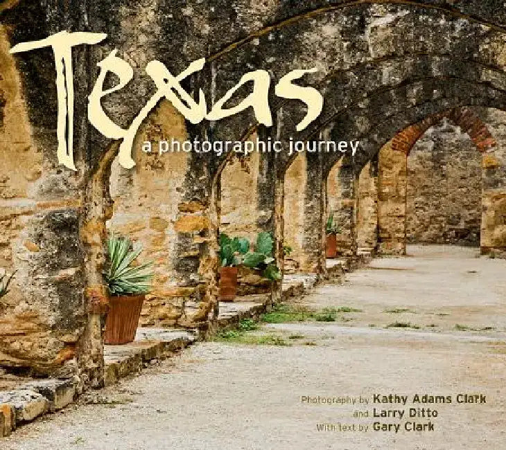 Texas: A Photographic Journey by Gary Clark