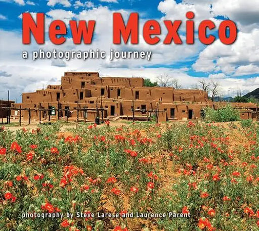 New Mexico: A Photographic Journey by Steve Larese