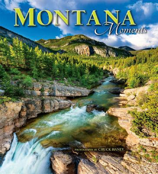 Montana Moments by Chuck Haney