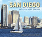 San Diego: A Photographic Journey by Bill Wechter