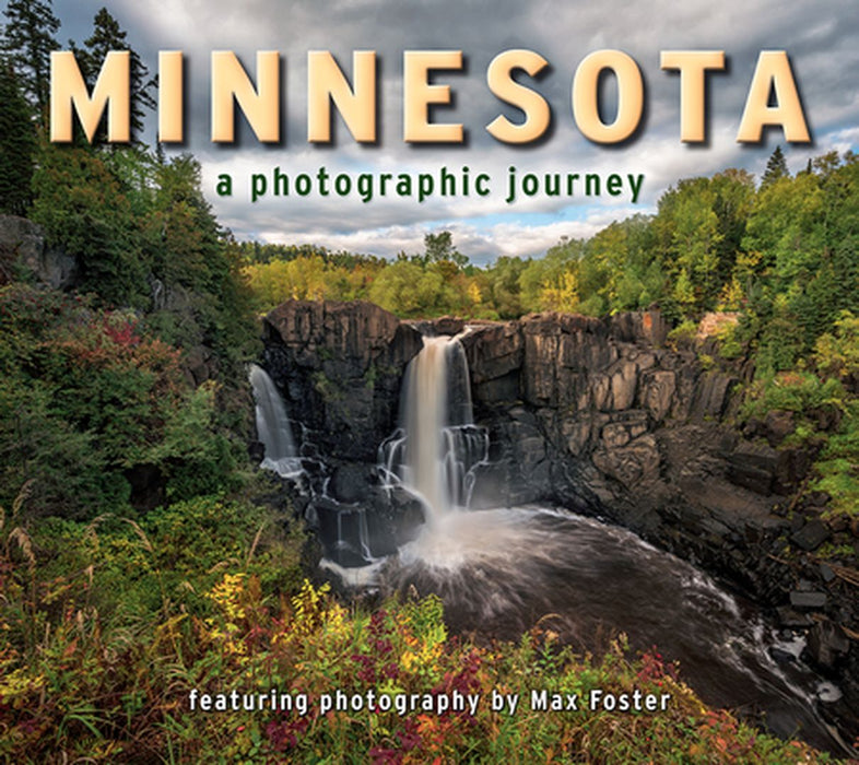 Minnesota: A Photographic Journey by Max Foster