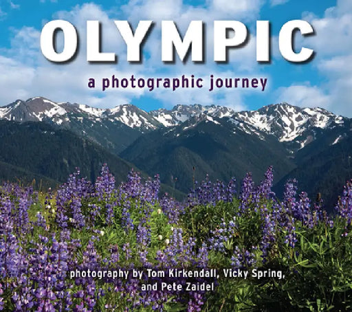 Olympic: A Photographic Journey by Tom KirKendall