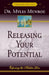 Releasing Your Potential: Exposing the Hidden You by Myles Munroe