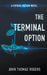 Terminal Option by John Thomas Rogers
