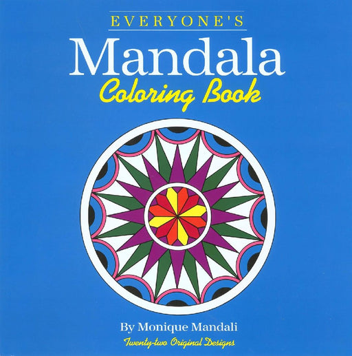 Everyone'S Mandala Coloring Book  by Monique Mandali