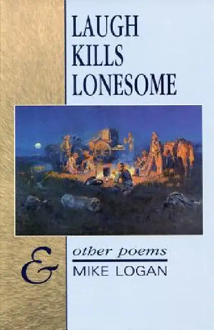Laugh Kills Lonesome by Mike Logan