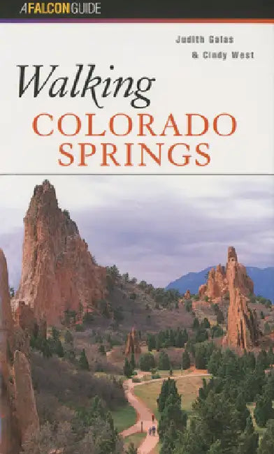 Walking Colorado Springs by Judith Galas, Cindy West