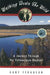 Walking Down the Wild: A Journey Through The Yellowstone Rockies by Gary Ferguson