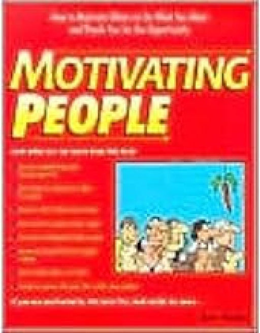 Motivating People: How To Motivate Others To Do What You Want And Thank You For The Opportunity - Crisp Quick Read Seri by Hanks  Kurt
