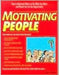 Motivating People: How To Motivate Others To Do What You Want And Thank You For The Opportunity - Crisp Quick Read Seri by Hanks  Kurt