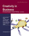 Creativity In Business: A Practical Guide for Creative Thinking