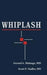 Whiplash by Gerard A. Malanga, Scott Nadler