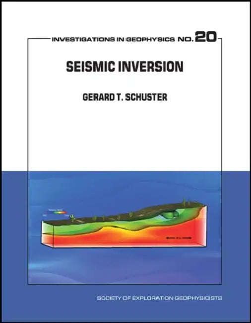 Seismic Inversion by Gerard T. Schuster