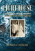 Lighthouse: Jerald and Sandra Tanner, Despised and Beloved Critics of Mormonism by Ronald V. Huggins
