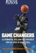 Game Changers: Aj Dybantsa, Byu, and the Struggle for the Soul of Basketball by Matthew Bowman, Wayne Lecheminant