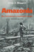 Amazonia: Man and Culture in a Counterfeit Paradise, Revised Edition by Betty J. Meggers