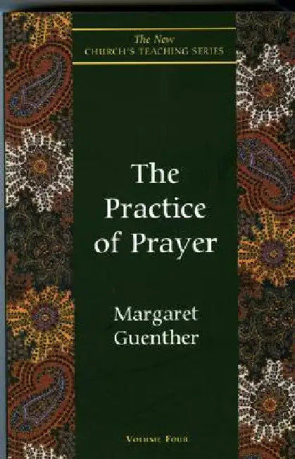 The Practice of Prayer by Margaret Guenther