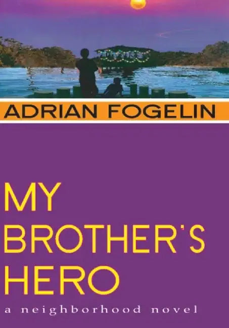 My Brother's Hero by Adrian Fogelin