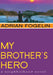 My Brother's Hero by Adrian Fogelin