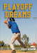 Playoff Dreams by Fred Bowen