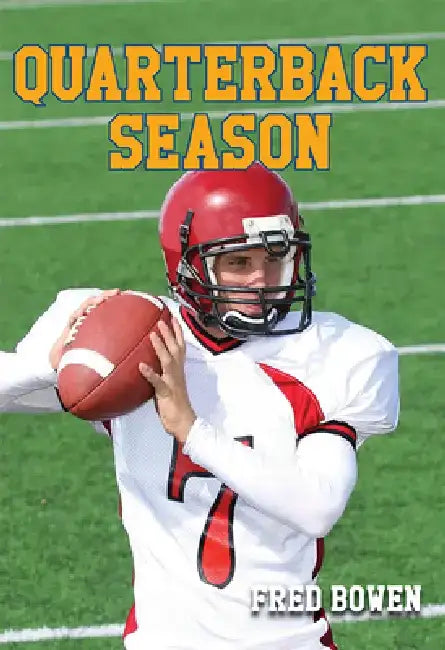 Quarterback Season by Fred Bowen