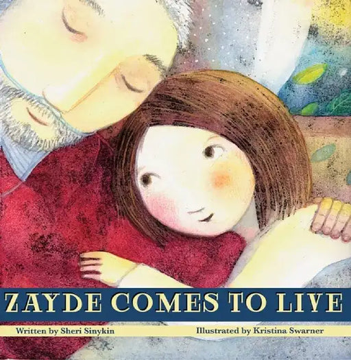 Zayde Comes to Live by Sheri Cooper Sinykin