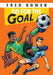 Go for the Goal! by Fred Bowen