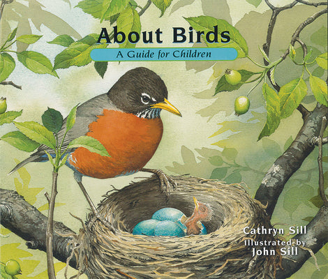 About Birds: A Guide for Children by Cathryn Sill